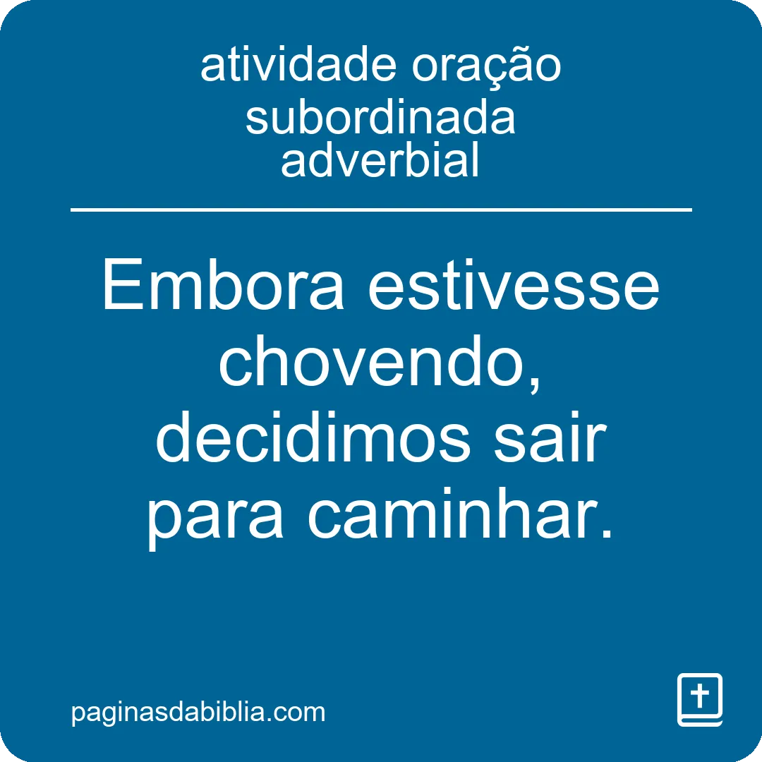 Oração subordinada adverbial: atividade essencial