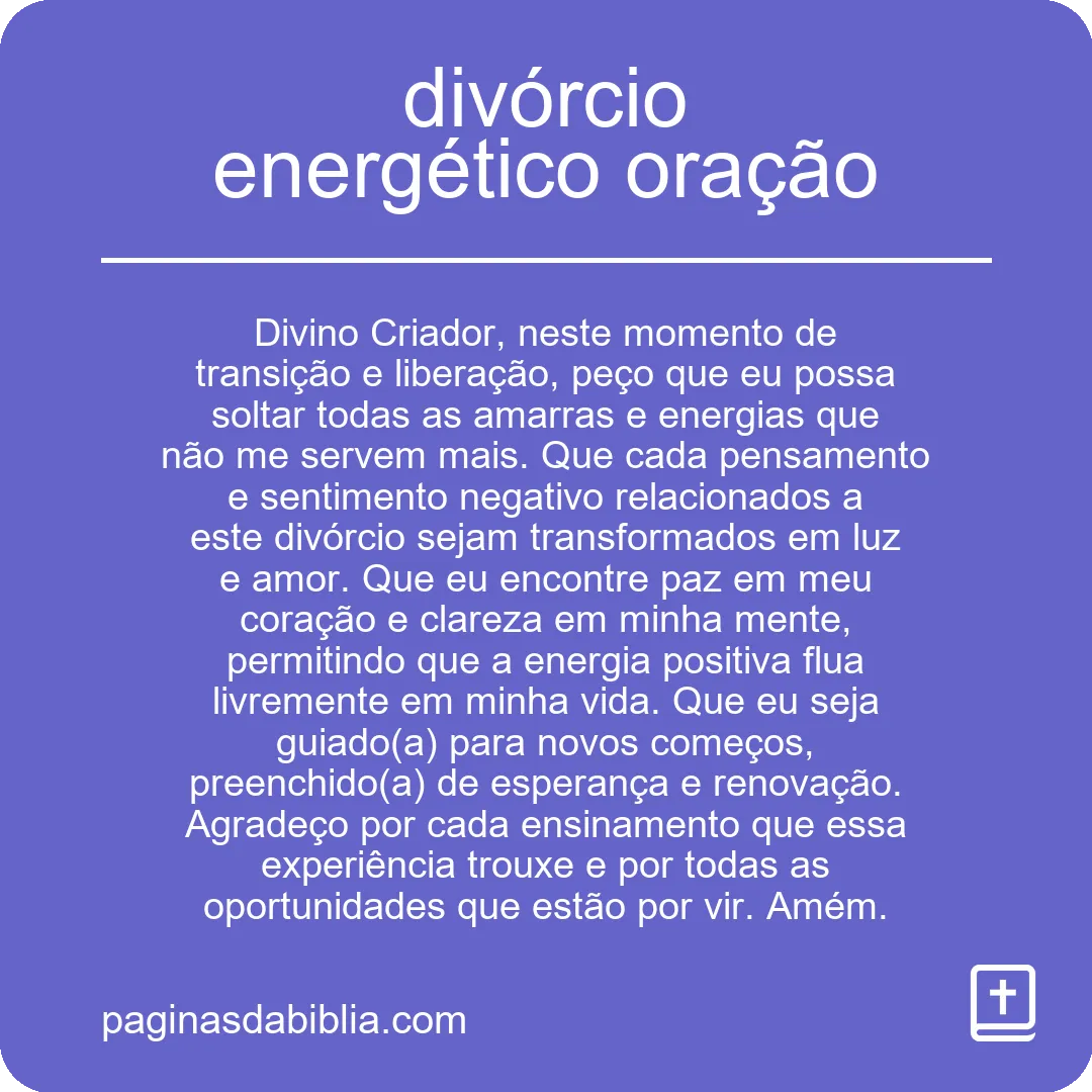 Oração Transformadora para Curar o Divórcio Energético