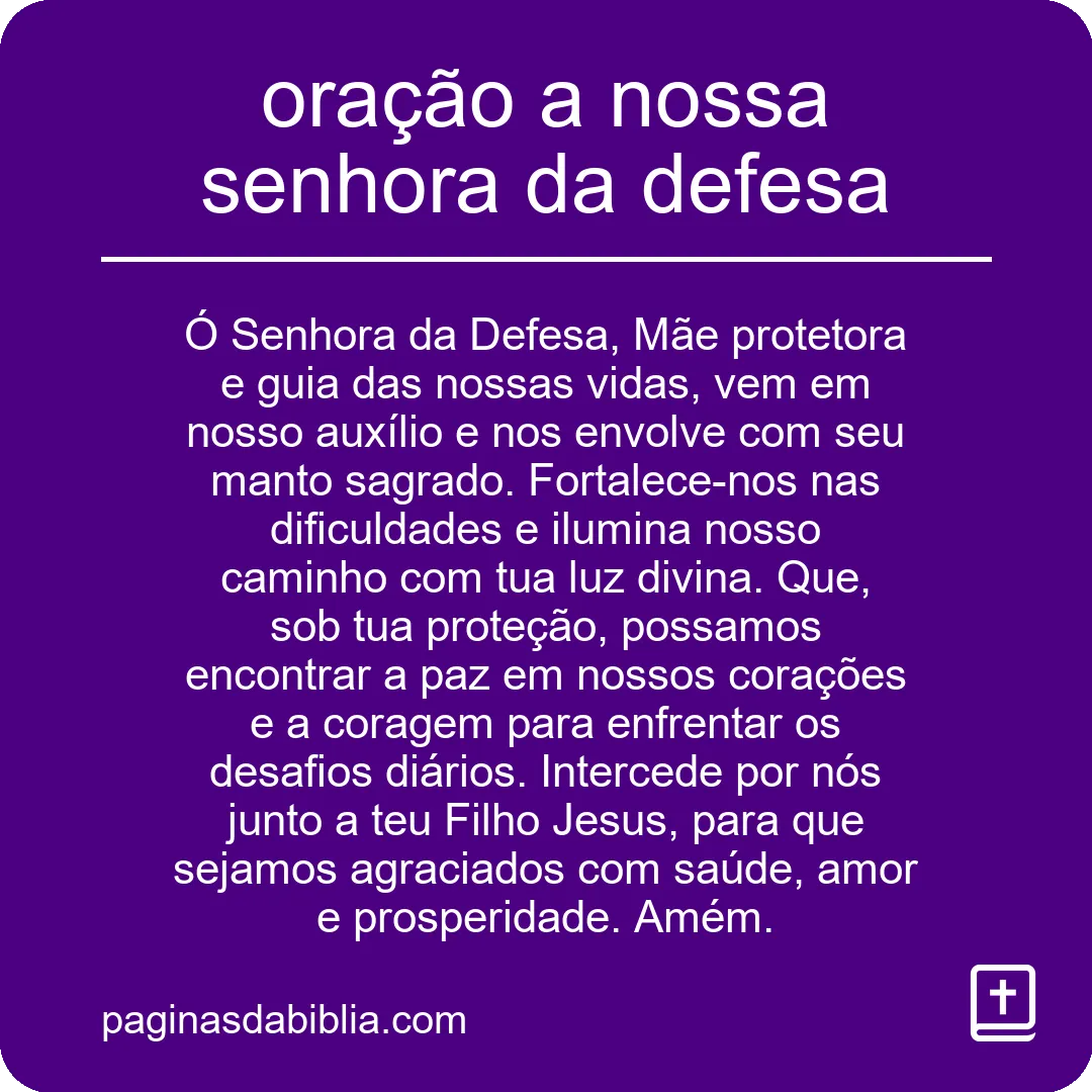 Proteção divina: Oração a Nossa Senhora da Defesa