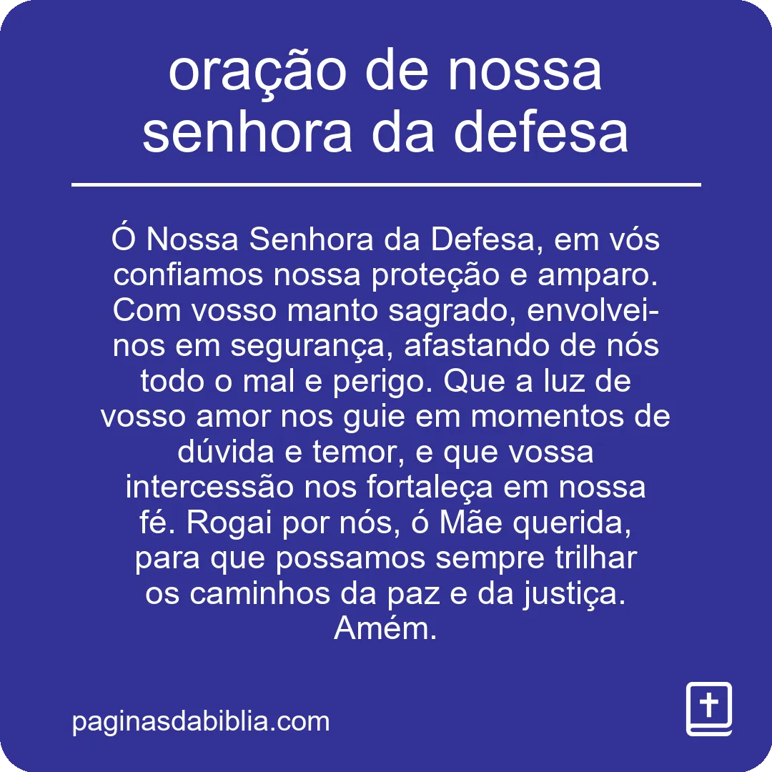 Proteção garantida: Oração de Nossa Senhora da Defesa