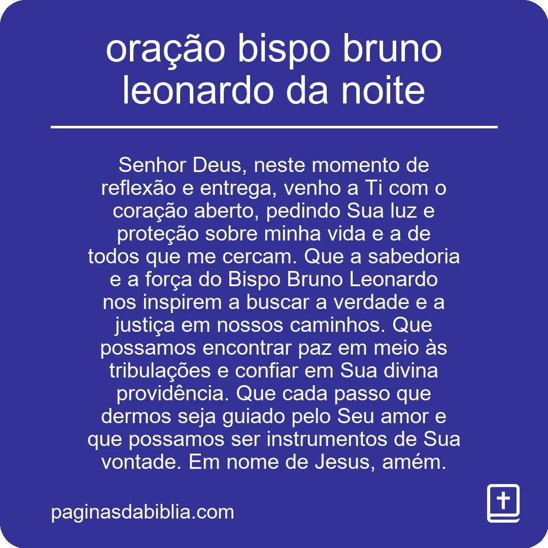 Transforme sua noite com a oração bispo Bruno Leonardo.