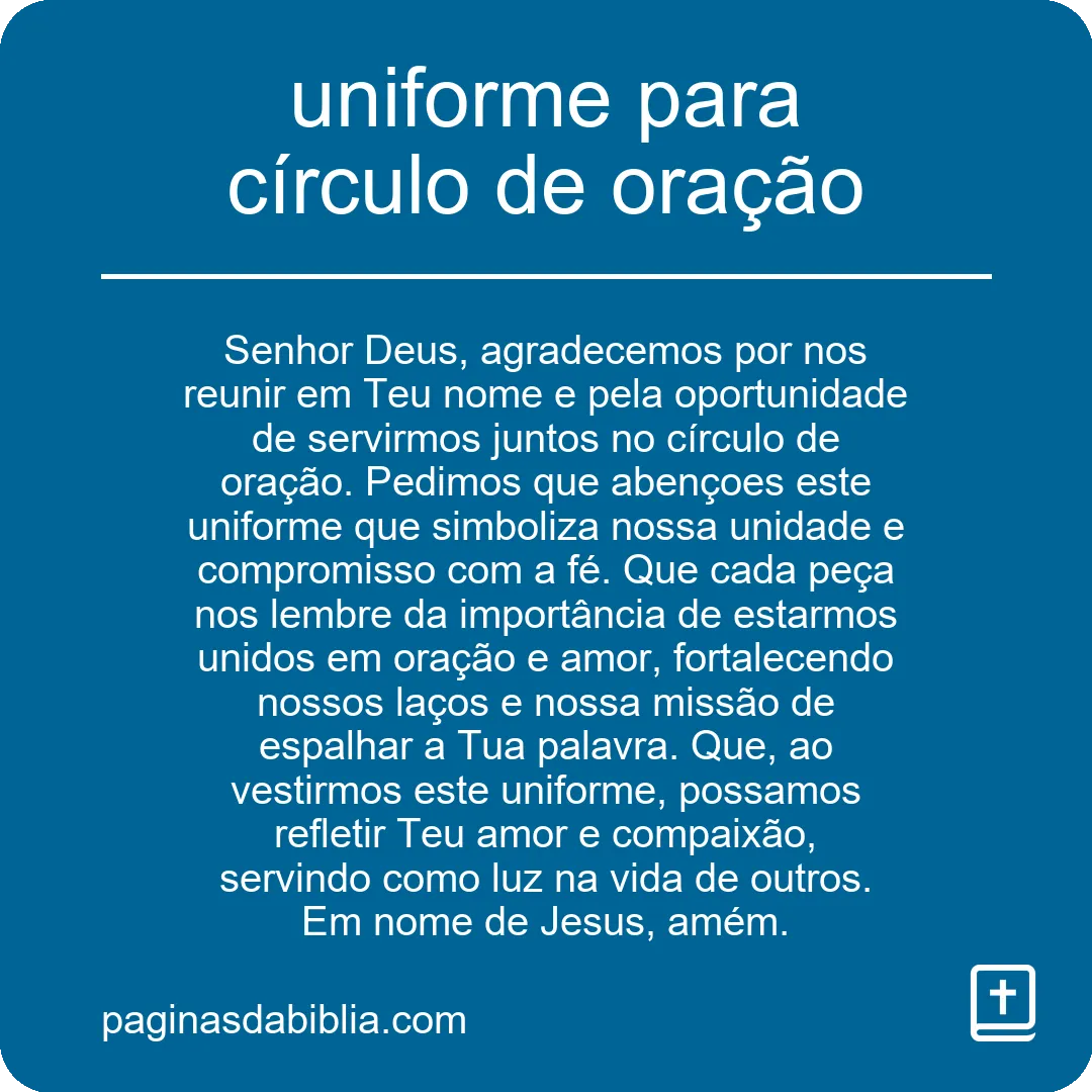 Uniforme para círculo de oração: conexão espiritual.