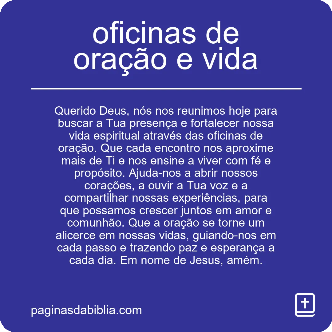 Vivencie o Poder da Oração: Oficinas de Oração e Vida